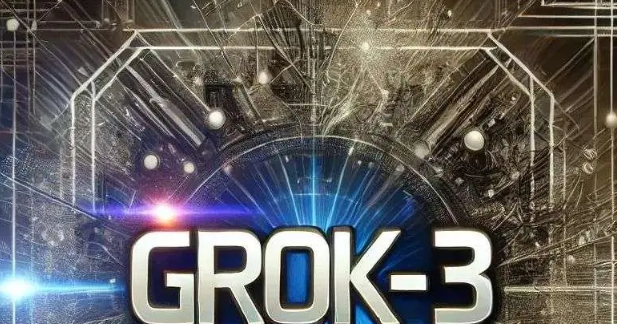 grok3什么時候發(fā)布?2025年2月18日正式上線